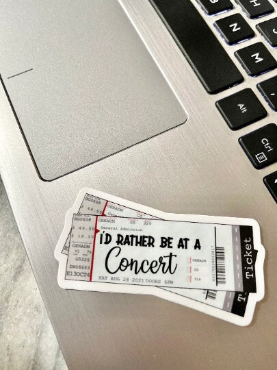 I’d Rather Be At A Concert Waterproof Vinyl Sticker