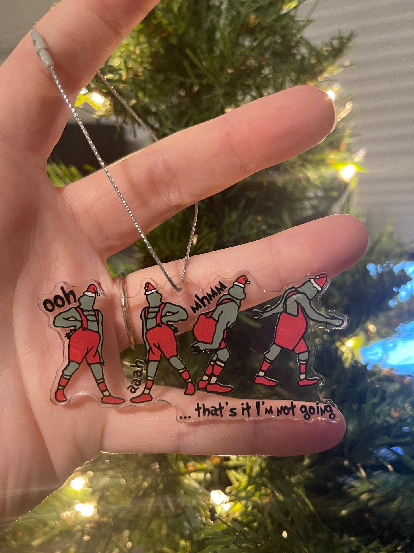 I'm Not Going Holiday Ornament