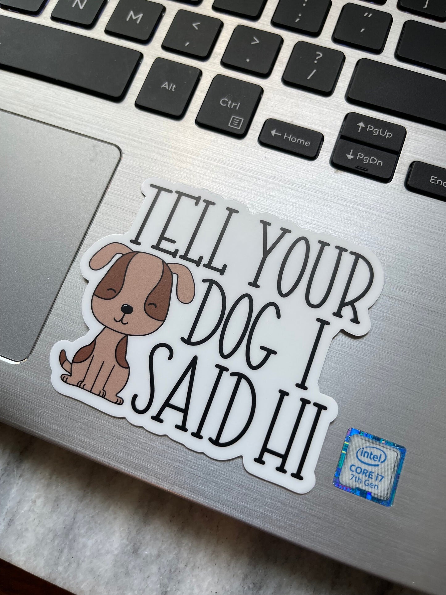 Tell Your Dog I Said Hi Sticker