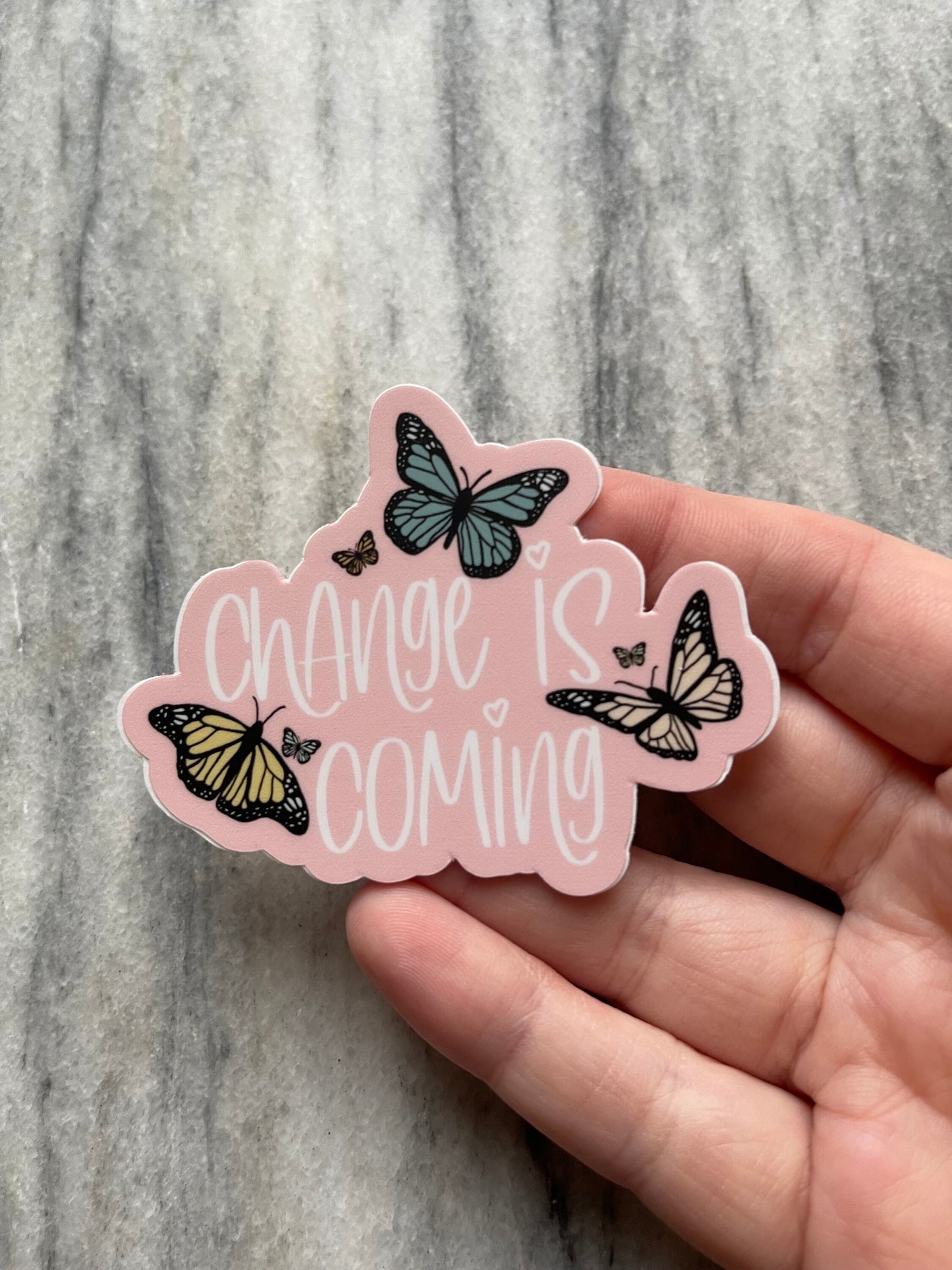 Change Is Coming Butterfly Waterproof Vinyl Sticker