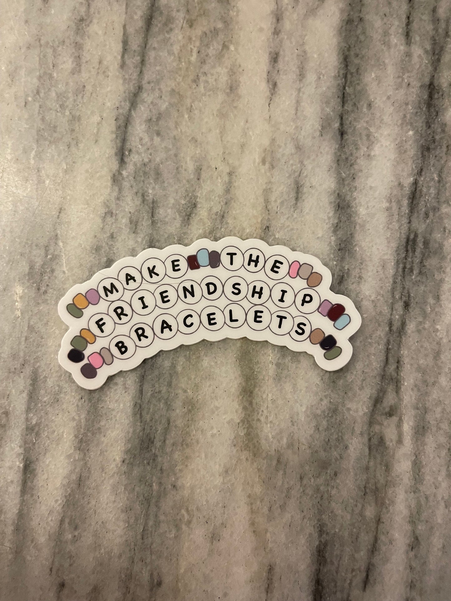 Make The Friendship Bracelets Waterproof Vinyl Sticker