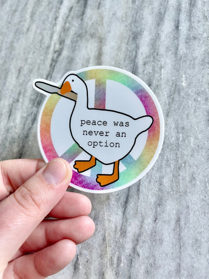 Peace Was Never An Option Goose Waterproof Vinyl Sticker