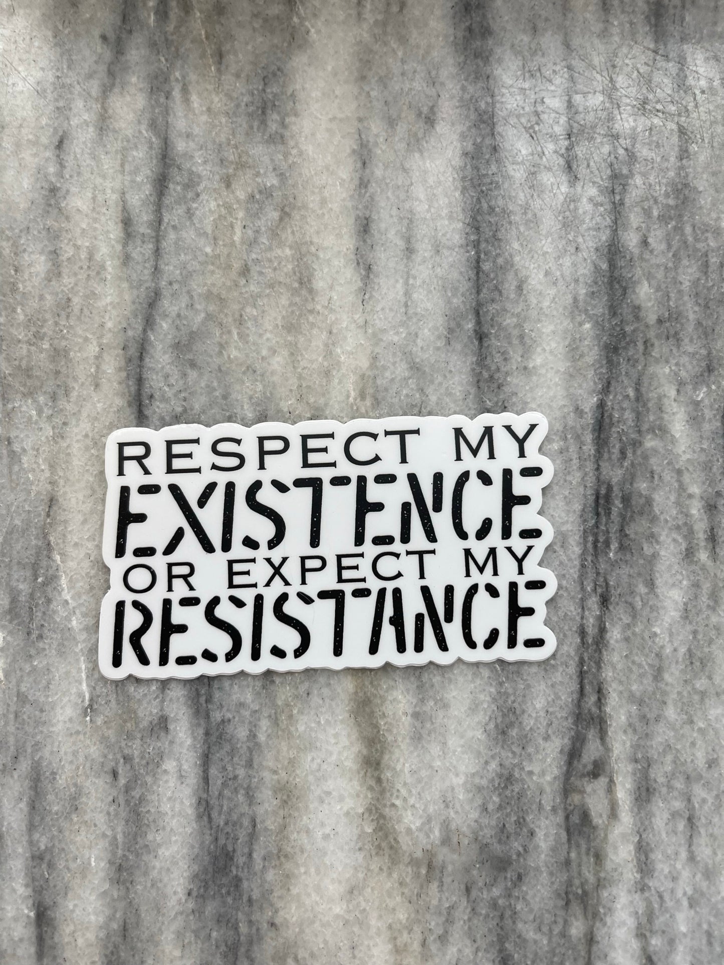 Respect My Existence Waterproof Vinyl Sticker