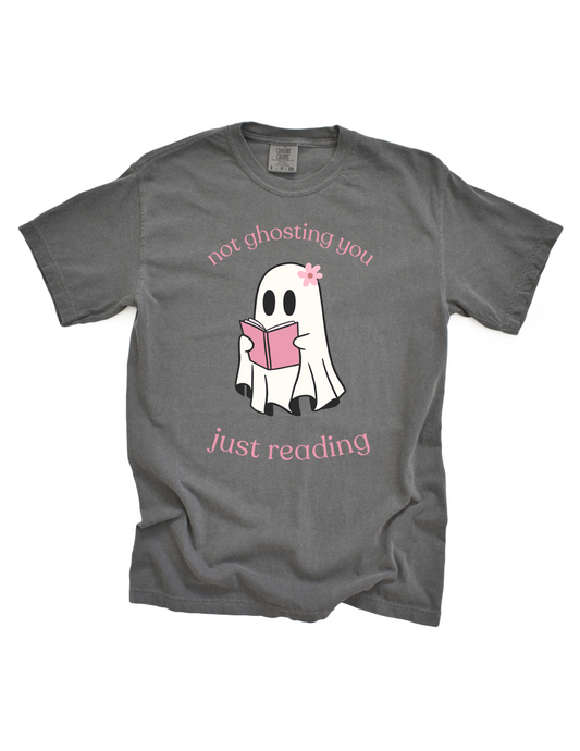 Not Ghosting You Tee