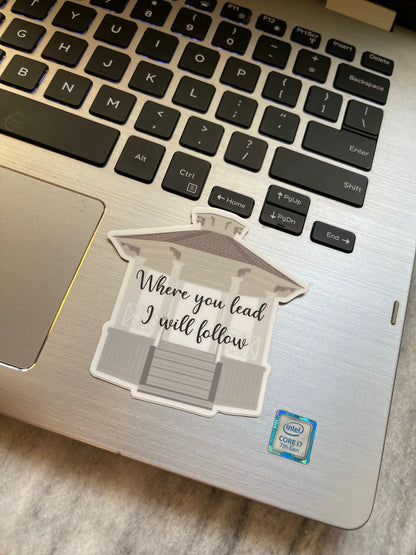 Where You Lead Gazebo Sticker